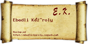 Ebedli Károly névjegykártya